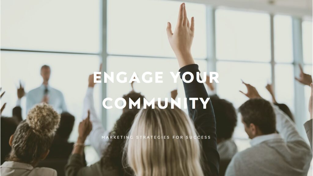 Marketing and Community Engagement